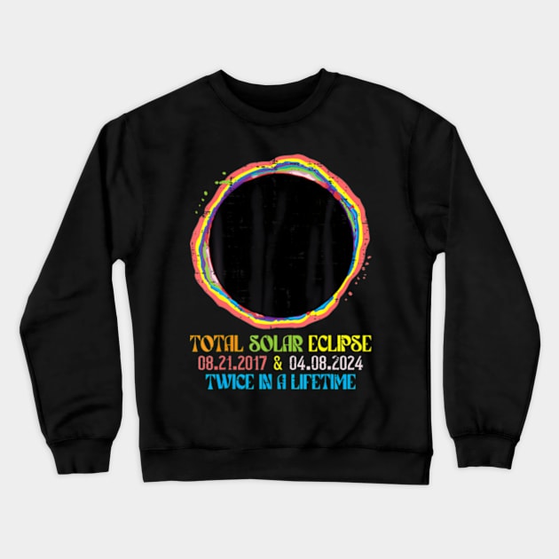 Twice In A Lifetime Solar Eclipse 2024 2017 Wo s Crewneck Sweatshirt by Diana-Arts-C